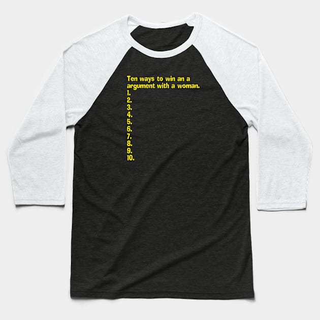 An Empty List Of How To Win An Argument With A Woman Baseball T-Shirt by taiche